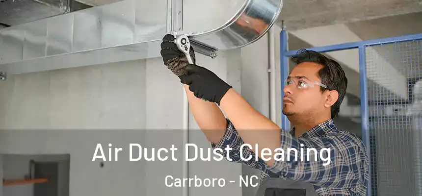 Air Duct Dust Cleaning Carrboro - NC