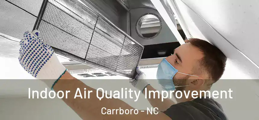 Indoor Air Quality Improvement Carrboro - NC