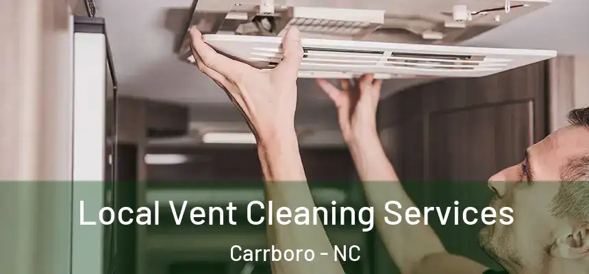 Local Vent Cleaning Services Carrboro - NC